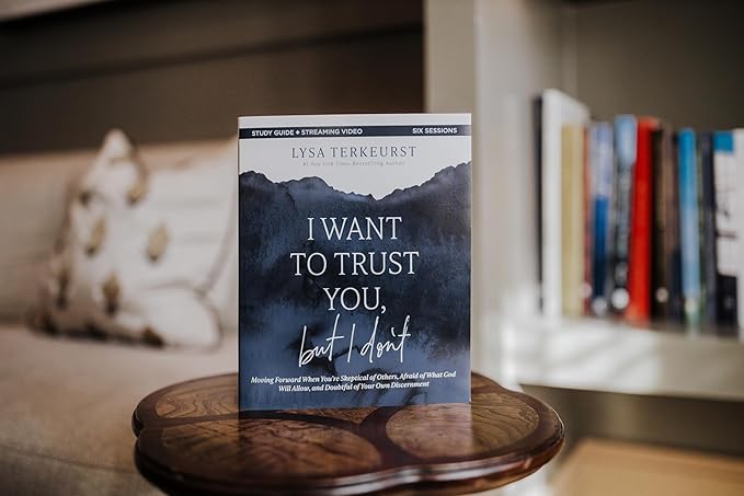 I Want to Trust you, but I Don’t by Lysa TerKeurst