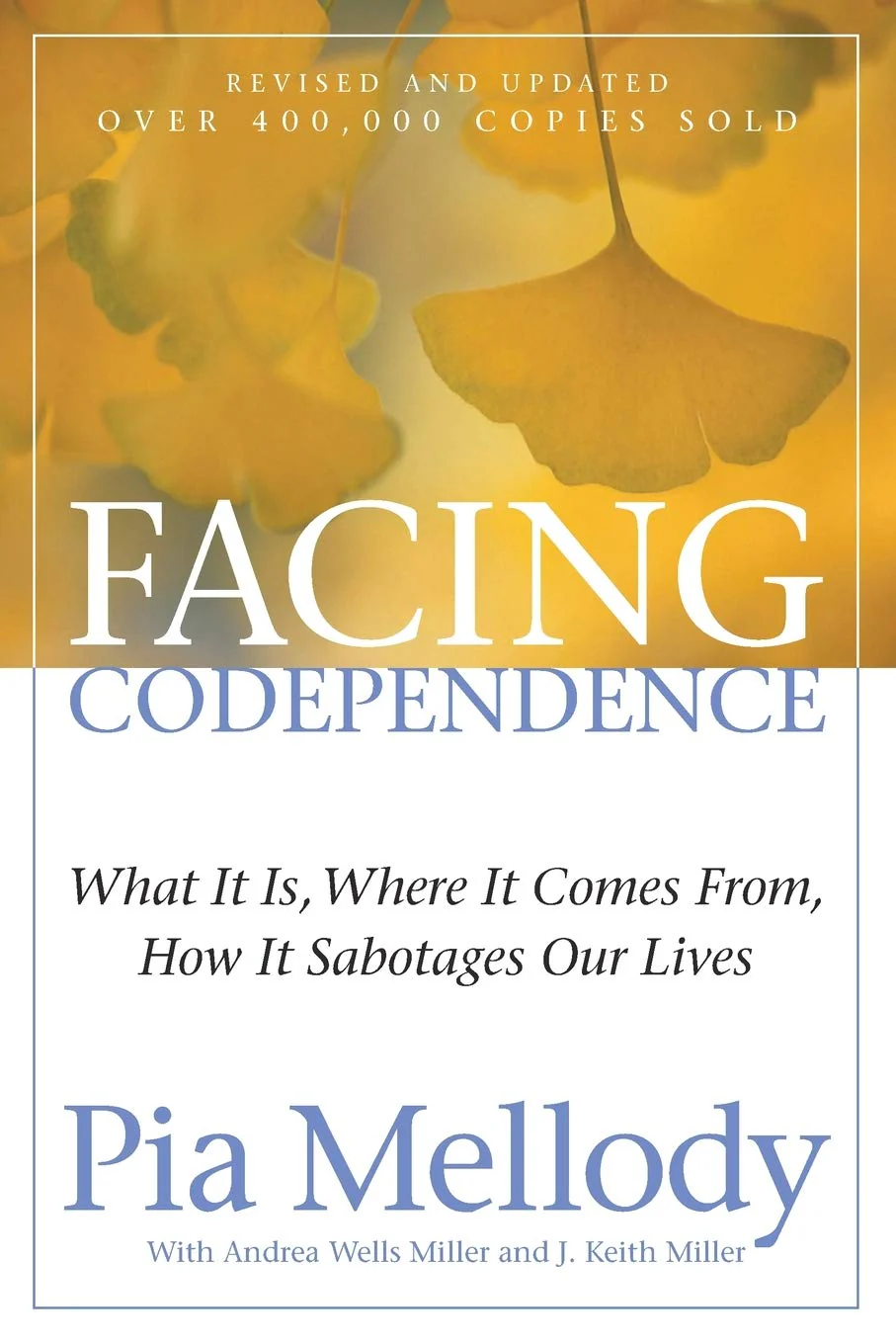 Facing Codependence: What It Is, Where It Comes from, How It Sabotages Our Lives by Pia Melody